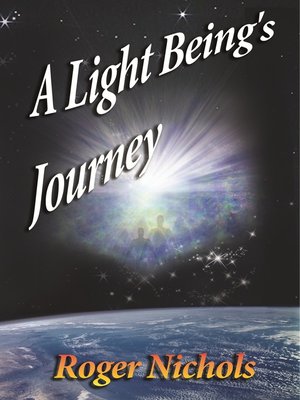 cover image of A Light Being's Journey